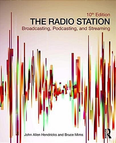 The Radio Station : Broadcasting, Podcasting, and Streaming (Paperback, 10 ed)