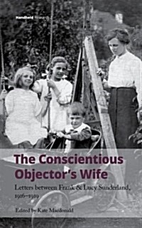 The Conscientious Objectors Wife, 1916-1919 (Hardcover)