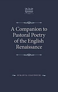 A Companion to Pastoral Poetry of the English Renaissance (Hardcover)