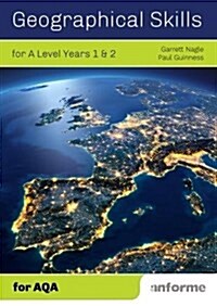 Geographical Skills for A Level Years 1 & 2 - for AQA (Paperback)