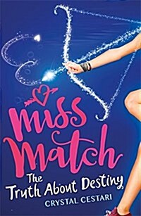 Miss Match: The Truth About Destiny : Book 2 (Paperback)