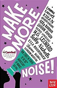 Make More Noise! : New stories in honour of the 100th anniversary of women’s suffrage (Paperback)