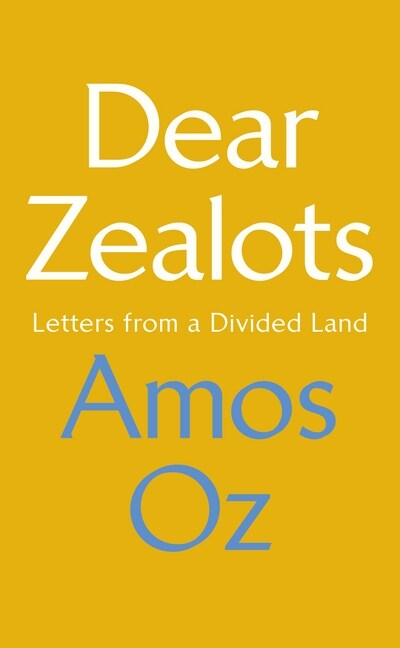 Dear Zealots : Letters from a Divided Land (Hardcover)