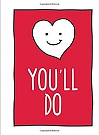 Youll Do : Cheeky Ways to Say How You Really Feel (Hardcover)