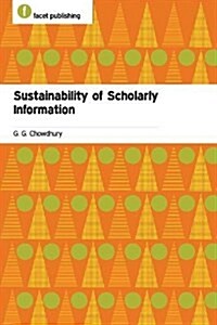 Sustainability of Scholarly Information (Hardcover)