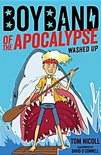 Boyband of the Apocalypse: Washed Up (Paperback)