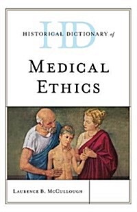 Historical Dictionary of Medical Ethics (Hardcover)