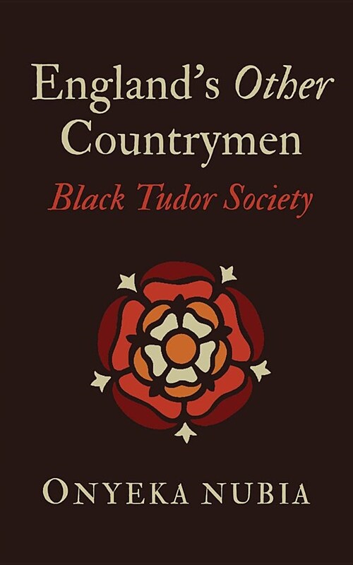 England’s Other Countrymen : Black Tudor Society (Hardcover)