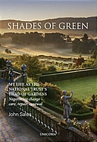Shades of Green : My Life as the National Trusts Head of Gardens (Hardcover)