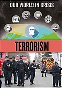 Our World in Crisis: Terrorism (Hardcover)