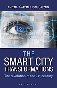 The Smart City Transformations: The Revolution of the 21st Century (Paperback)