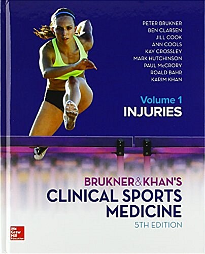 Brukner & Khans Clinical Sports Medicine Injuries Vol 1 (Hardcover, 5 ed)