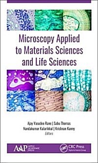Microscopy Applied to Materials Sciences and Life Sciences (Hardcover)