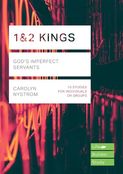 1 & 2 Kings : Gods Imperfect Servants (Paperback)
