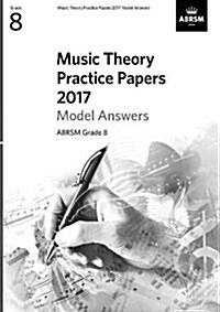 Music Theory Practice Papers 2017 Model Answers, ABRSM Grade 8 (Sheet Music)
