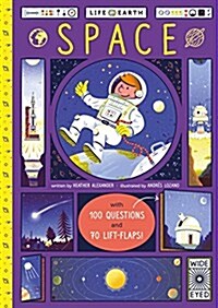Life on Earth: Space : With 100 Questions and 70 Lift-flaps! (Board Book)