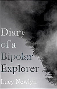 Diary of a Bipolar Explorer (Paperback)