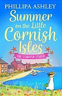Summer on the Little Cornish Isles: The Starfish Studio (Paperback)