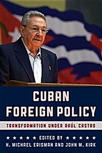 Cuban Foreign Policy: Transformation under Ra? Castro (Paperback)