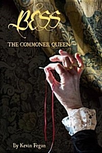 Bess : The Commoner Queen (Paperback)