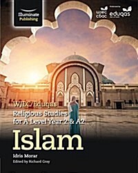 WJEC/Eduqas Religious Studies for A Level Year 2 & A2 - Islam (Paperback)