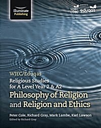 WJEC/Eduqas Religious Studies for A Level Year 2/A2: Philosophy of Religion and Religion & Ethics (Paperback)