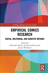 Empirical Comics Research : Digital, Multimodal, and Cognitive Methods (Hardcover)