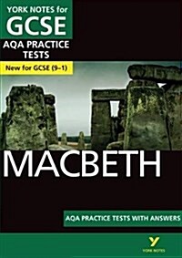 Macbeth AQA Practice Tests: York Notes for GCSE the best way to practise and feel ready for and 2023 and 2024 exams and assessments (Paperback)