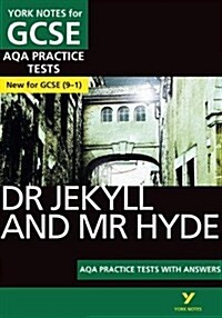 The Strange Case of Dr Jekyll and Mr Hyde AQA Practice Tests: York Notes for GCSE the best way to practise and feel ready for the 2025 and 2026 exams (Paperback)