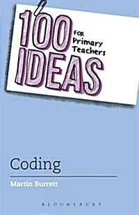 100 Ideas for Primary Teachers: Coding (Paperback)