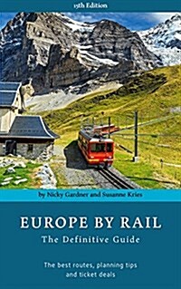 Europe by Rail: The Definitive Guide (Paperback, 15, Fifteenth Editi)