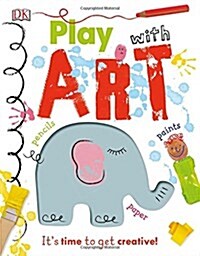 Play With Art : Its time to get creative! (Hardcover)