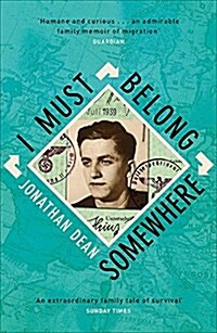 I Must Belong Somewhere : An extraordinary family tale of survival (Paperback)