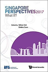 Singapore Perspectives 2017: What If? (Paperback)