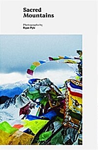 Sacred Mountains : A Pilgrimage to the Sacred Mountains of Tibet (Paperback)