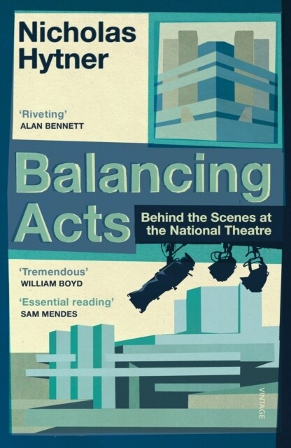 Balancing Acts : Behind the Scenes at the National Theatre (Paperback)
