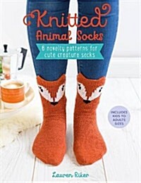 Knitted Animal Socks : 6 novelty patterns for cute creature socks (Paperback)