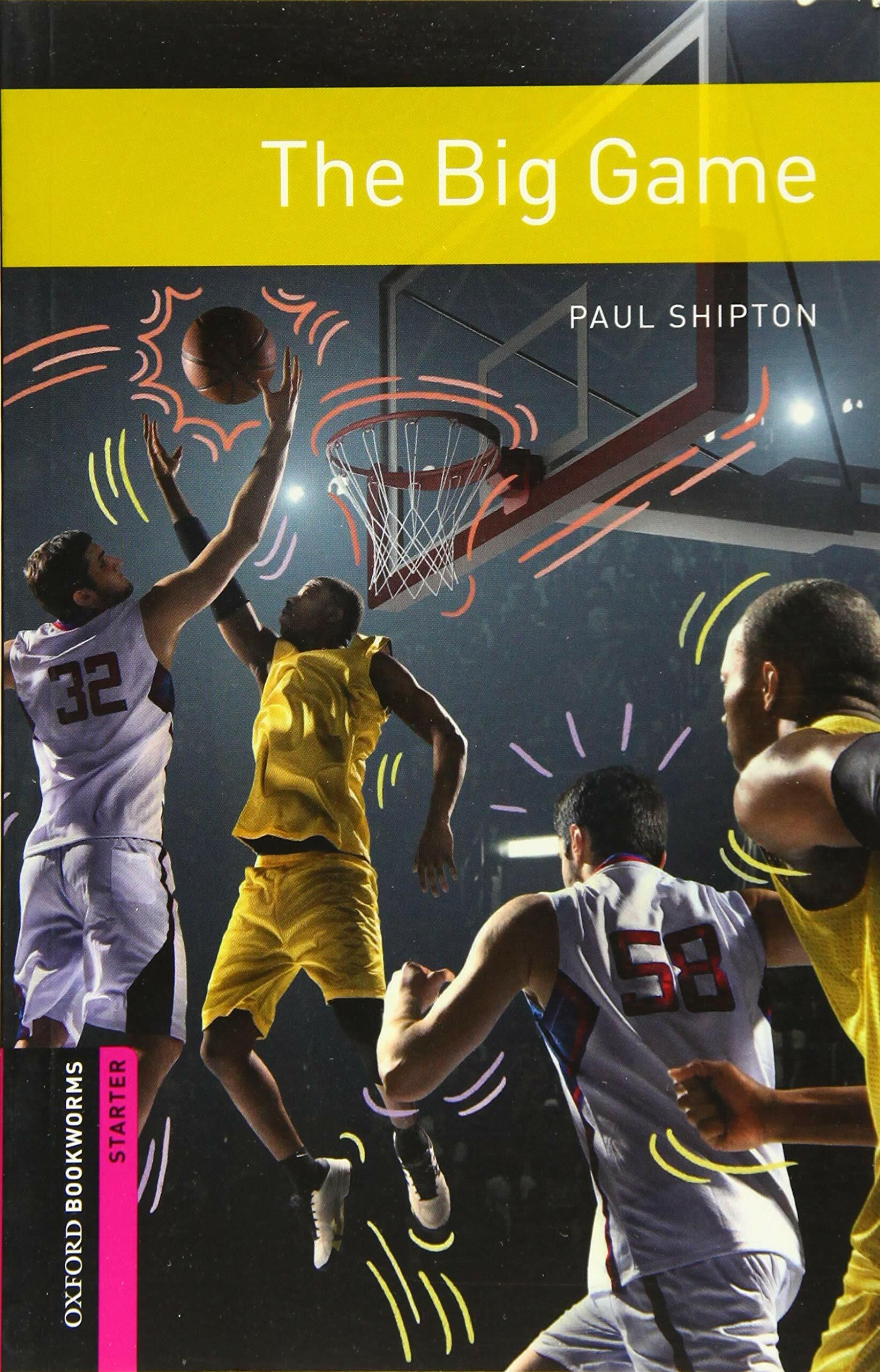 Oxford Bookworms Library Starter Level : The Big Game (Paperback, 3rd Edition)