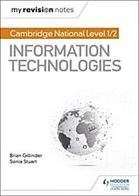 My Revision Notes: Cambridge National Level 1/2 Certificate in Information Technologies (Paperback)