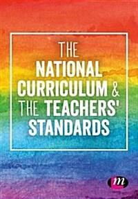 The National Curriculum and the Teachers Standards (Paperback)