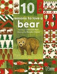 10 reasons to love a bear. [1]
