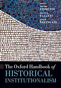 The Oxford Handbook of Historical Institutionalism (Paperback)