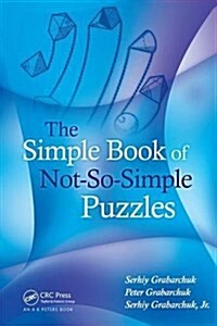 The Simple Book of Not-So-Simple Puzzles (Hardcover)