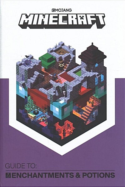 Minecraft Guide to Enchantments and Potions : An official Minecraft book from Mojang (Hardcover)