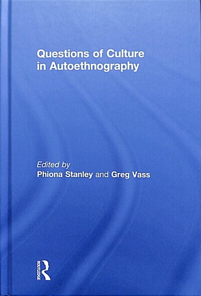 Questions of Culture in Autoethnography (Hardcover)