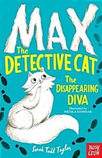 Max the Detective Cat: The Disappearing Diva (Paperback)