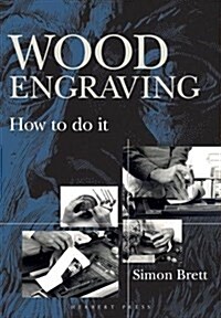 Wood Engraving : How to Do It (Paperback)