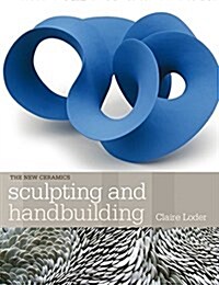 Sculpting and Handbuilding (Paperback)