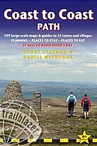 Coast to Coast Path  (Trailblazer British Walking Guide) : 109 Large-Scale Walking Maps & Guides to 33 Towns & Villages - Planning, Places to Stay, Pl (Paperback, 8 Revised edition)