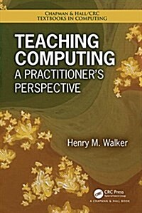 Teaching Computing : A Practitioners Perspective (Paperback)